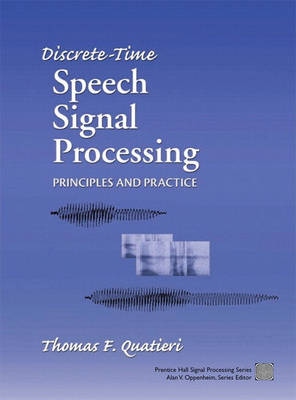 Discrete-Time Speech Signal Processing: Principles and Practice (Hardback)
