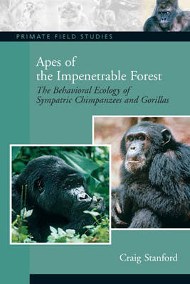 Apes of the Impenetrable Forest (The Behavioral Ecology of Sympatiric Chimpanzees and Gorillas) (Paperback)