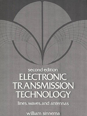 Electronic Transmission Technology: Lines, Waves, and Antennas (Hardback)