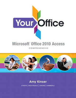 Your Office: Microsoft Access 2010 Comprehensive (Spiral bound)