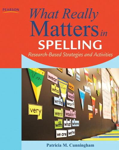 What Really Matters in Spelling: Research-Based Strategies and Activities (Paperback)