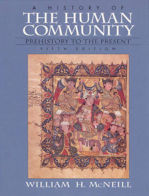 History of the Human Community, A, Combined (Hardback)