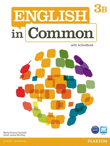 English in Common 3B Split: Student Book with ActiveBook and Workbook: English in Common 3B Split: Student Book with ActiveBook and Workbook 3B