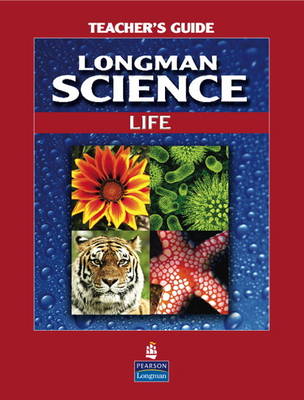 Longman Science: Life, Teacher's Guide (Paperback)