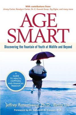 Age Smart: Discovering the Fountain of Youth at Midlife and Beyond (paperback) (Paperback)