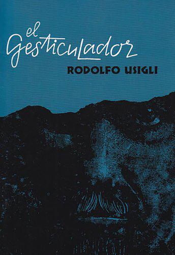 El gesticulador: Pieza para demagogos en tres actos (Paperback)
