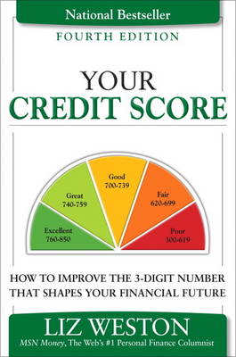 Your Credit Score: How to Improve the 3-Digit Number That Shapes Your Financial Future (Paperback)