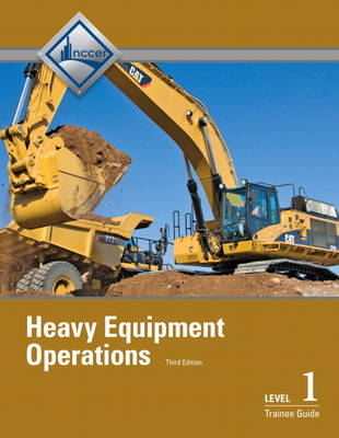 Heavy Equipment Operations Level 1 Trainee Guide, Paperback (Paperback)