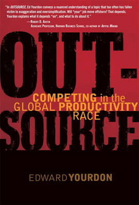 OUTSOURCE: Competing in the Global Productivity Race (Paperback)