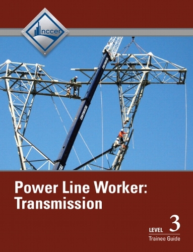 Power Line Worker Transmission Level 3 Trainee Guide (Paperback)