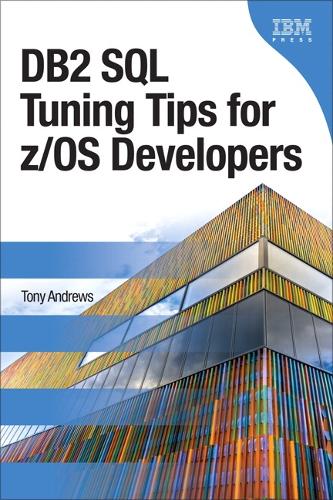 DB2 SQL Tuning Tips for z/OS Developers (Paperback)