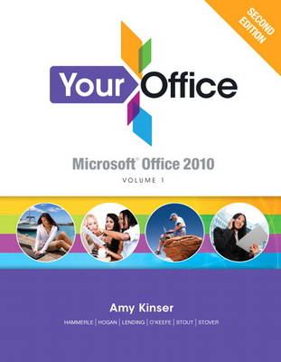 Your Office: Microsoft Office 2010, Volume 1 (Spiral bound)