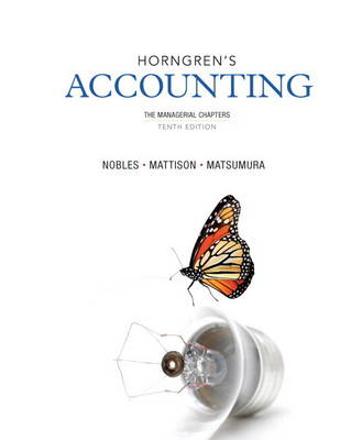 Horngren's Accounting, the Managerial Chapters and New MyAccountingLab with EText -- Access Card Package