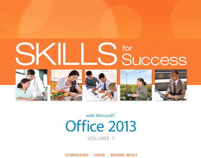 Skills for Success with Office 2013 Volume 1 (Spiral bound)
