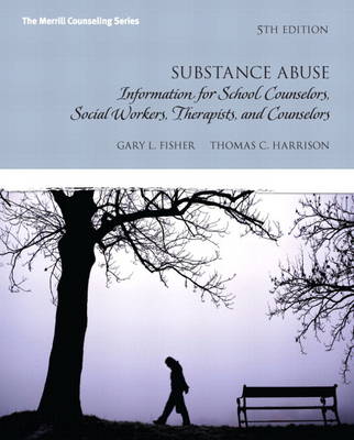 Substance Abuse: Information for School Counselors, Social Workers, Therapists and Counselors Plus MyCounselingLab with Pearson