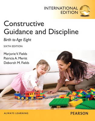 Constructive Guidance and Discipline: Birth to Age Eight: International Edition (Paperback)