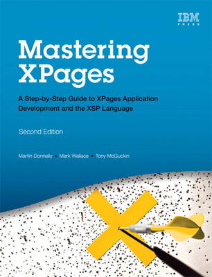 Mastering XPages: A Step-by-Step Guide to XPages Application Development and the XSP Language (Hardback)