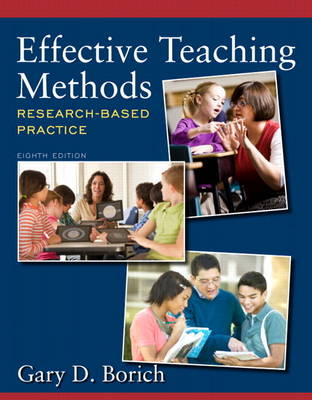 Effective Teaching Methods: Research-Based Practice Plus Video-Enhanced Pearson eText -- Access Card Package