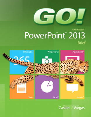 GO! with Microsoft PowerPoint 2013 Brief (Spiral bound)