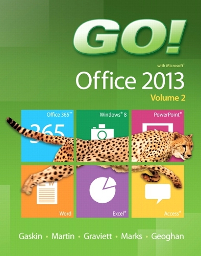 GO! with Microsoft Office 2013 Volume 2 (Spiral bound)