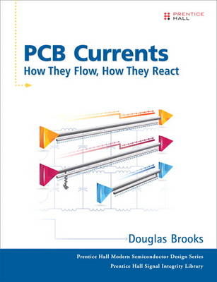 PCB Currents: How They Flow, How They React (Hardback)