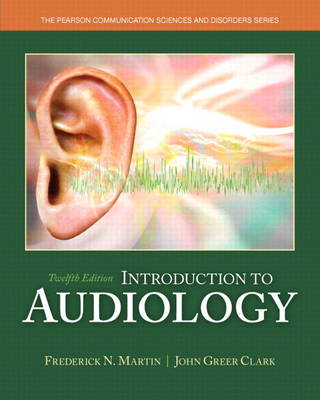 Introduction to Audiology, Enhanced Pearson eText -- Access Card (Digital product license key)