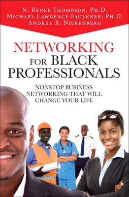 Networking for Black Professionals: Nonstop Business Networking That Will Change Your Life (Hardback)