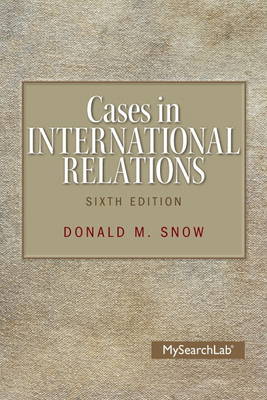 Cases in International Relations Plus MySearchLab with Pearson eText -- Access Card Package