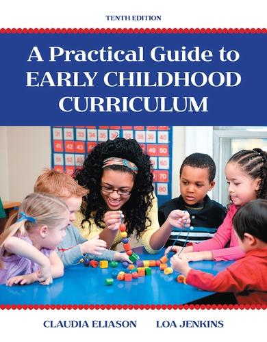 A Practical Guide to Early Childhood Curriculum (Paperback)