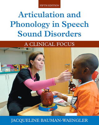Articulation and Phonology in Speech Sound Disorders: A Clinical Focus (Hardback)