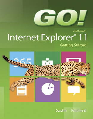 GO! with Internet Explorer 11 Getting Started (Paperback)