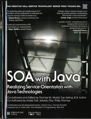 SOA with Java: Realizing Service-Orientation with Java Technologies (Hardback)
