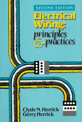 Electrical Wiring: Principles and Practices (Hardback)