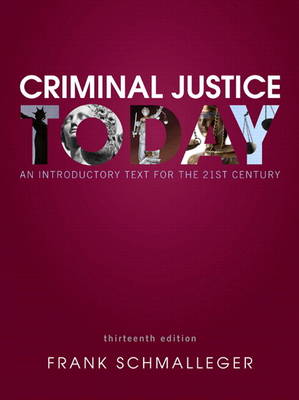 Criminal Justice Today: An Introductory Text for the 21st Century Plus MyCJLab with Pearson eText -- Access Card Package