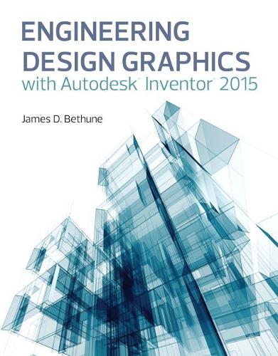 Engineering Design Graphics with Autodesk (R) Inventor (R) 2015 (Paperback)
