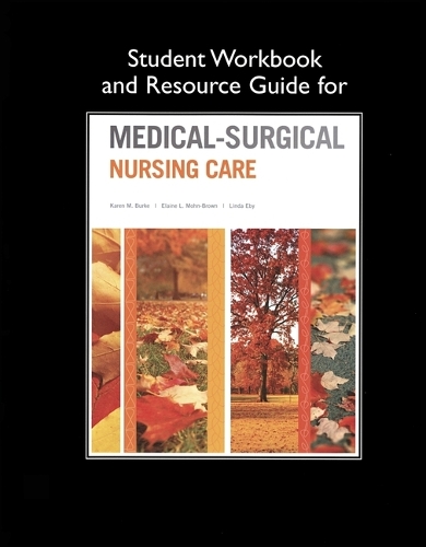 Student Workbook and Resource Guide for Medical-Surgical Nursing Care (Paperback)