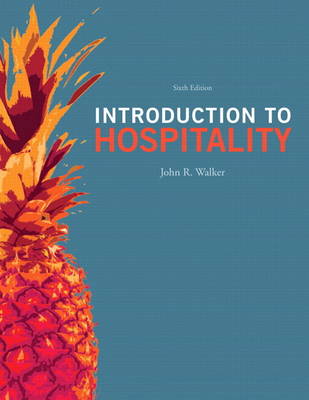 Introduction to Hospitality and Plus MyHospitalityLab with Pearson eText -- Access Card Package (Hardback)