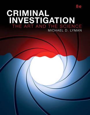 Criminal Investigation: The Art and the Science (Paperback)