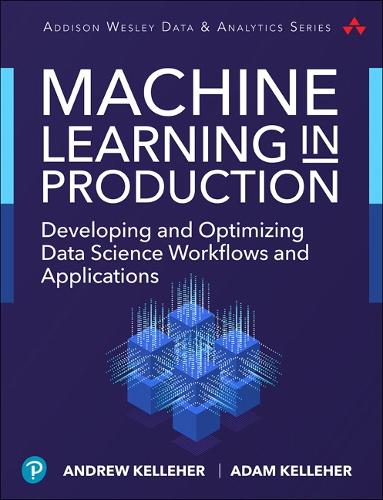Applied Machine Learning for Data Scientists and Software Engineers: Framing--The First Steps Toward Successful Execution (Paperback)
