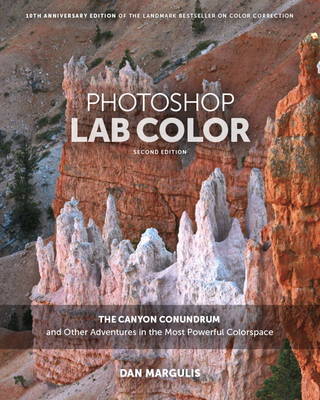 Photoshop LAB Color: The Canyon Conundrum and Other Adventures in the Most Powerful Colorspace (Paperback)