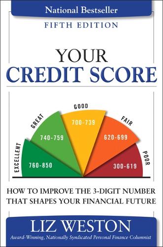 Your Credit Score: How to Improve the 3-Digit Number That Shapes Your Financial Future (Paperback)
