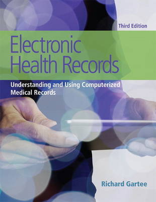 Electronic Health Records: Understanding and Using Computerized Medical Records (Paperback)