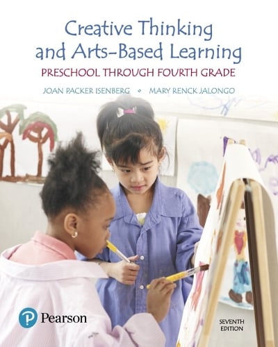 Creative Thinking and Arts-Based Learning: Preschool Through Fourth Grade, with Enhanced Pearson eText -- Access Card Package (Paperback)
