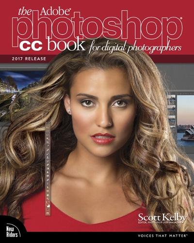 The Adobe Photoshop CC Book for Digital Photographers (2017 release) (Paperback)