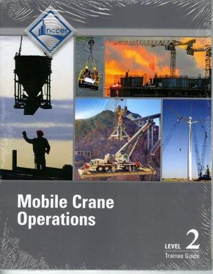 Mobile Crane Operations Level 2 Trainee Guide, V3 (Paperback)