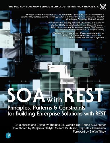 SOA with REST Principles, Patterns & Constraints for Building Enterprise Solutions with REST (paperback) (Paperback)