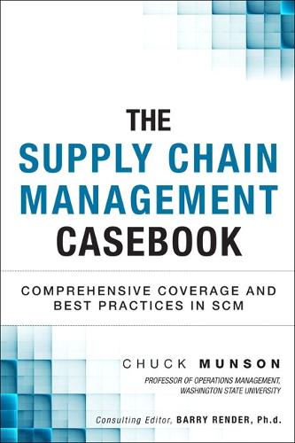 The Supply Chain Management Casebook: Comprehensive Coverage and Best Practices in SCM (Paperback) (Paperback)