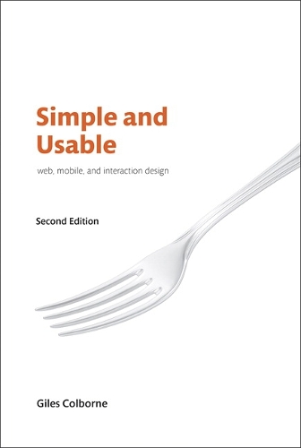 Simple and Usable Web, Mobile, and Interaction Design (Paperback)