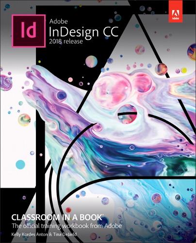 Adobe InDesign CC Classroom in a Book (2018 release) (Paperback)