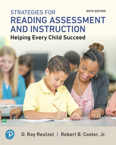 Strategies for Reading Assessment and Instruction: Helping Every Child Succeed (Paperback)